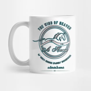 the wind of heavenis that whitch blows between a horse's ears Mug